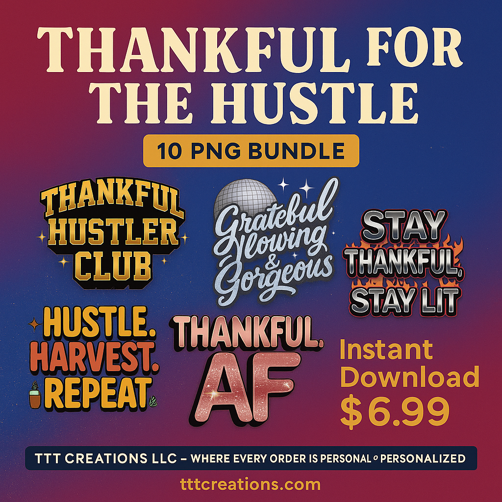 Thankful for the Hustle – 10 PNG Bundle | Fall Motivational Sublimation Designs | Instant Download