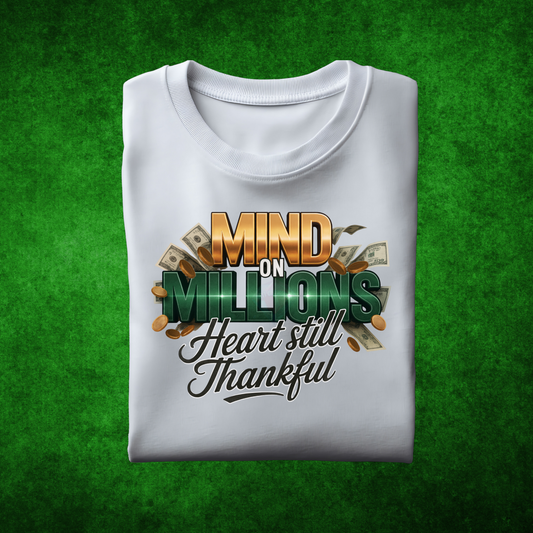Mind on Millions, Heart Still Thankful – Digital PNG + Mockup | Motivational Hustle Design